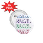 Blah Blah 1.75  Buttons (10 pack)