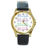 Blah Blah Round Gold Metal Watch