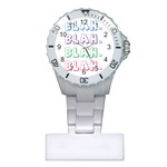 Blah Blah Plastic Nurses Watch