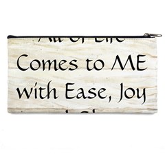All of Life Come to Me with Ease Joy And Glory 1 Pencil Case from ArtsNow.com Back