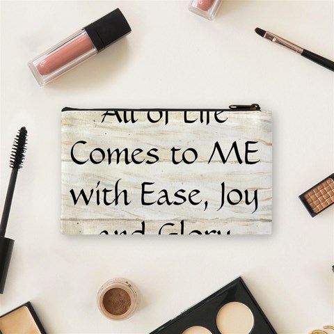 All of Life Come to Me with Ease Joy And Glory 1 Cosmetic Bag (Small) from ArtsNow.com Back