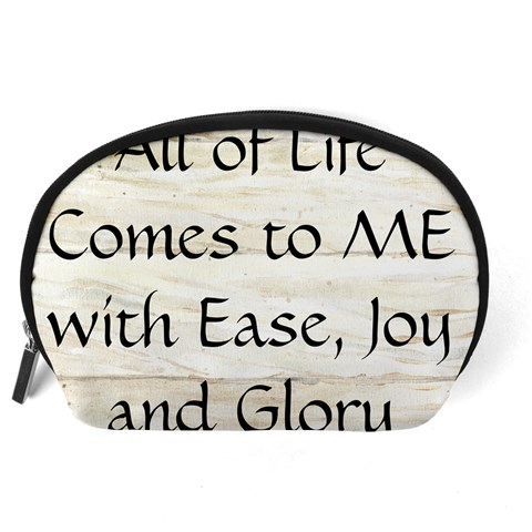 All of Life Come to Me with Ease Joy And Glory 1 Accessory Pouch (Large) from ArtsNow.com Back