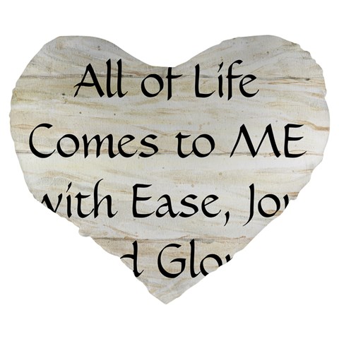 All of Life Come to Me with Ease Joy And Glory 1 Large 19  Premium Flano Heart Shape Cushions from ArtsNow.com Back