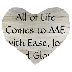 All of Life Come to Me with Ease Joy And Glory 1 Large 19  Premium Flano Heart Shape Cushions from ArtsNow.com Back