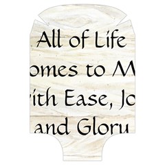 All of Life Come to Me with Ease Joy And Glory 1 Luggage Cover (Large) from ArtsNow.com Back