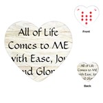 All of Life Come to Me with Ease Joy And Glory 1 Playing Cards Single Design (Heart)