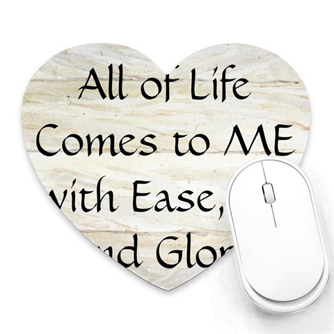 All of Life Come to Me with Ease Joy And Glory 1 Heart Mousepads from ArtsNow.com Front