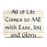 All of Life Come to Me with Ease Joy And Glory 1 Plate Mats