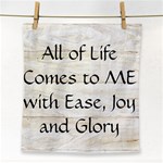 All of Life Come to Me with Ease Joy And Glory 1 Face Towel