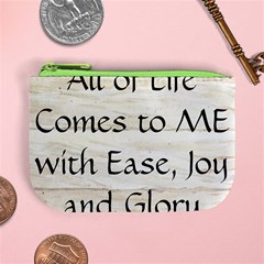 All of Life Come to Me with Ease Joy And Glory 1 Mini Coin Purse from ArtsNow.com Front