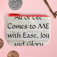 All of Life Come to Me with Ease Joy And Glory 1 Mini Coin Purse from ArtsNow.com Front