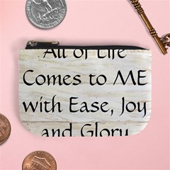 All of Life Come to Me with Ease Joy And Glory 1 Mini Coin Purse from ArtsNow.com Front