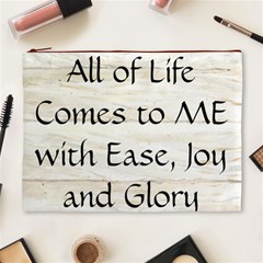 All of Life Come to Me with Ease Joy And Glory 1 Cosmetic Bag (XL) from ArtsNow.com Front