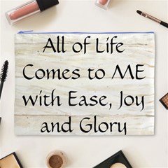 All of Life Come to Me with Ease Joy And Glory 1 Cosmetic Bag (XL) from ArtsNow.com Front