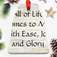 All of Life Come to Me with Ease Joy And Glory 1 Bell Ornament (Two Sides) from ArtsNow.com Back