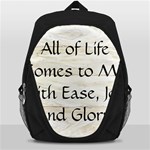 All of Life Come to Me with Ease Joy And Glory 1 Backpack Bag