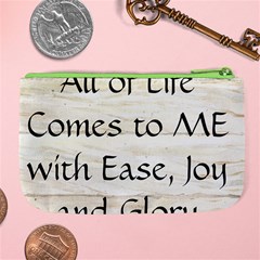 All of Life Come to Me with Ease Joy And Glory 1 Large Coin Purse from ArtsNow.com Back