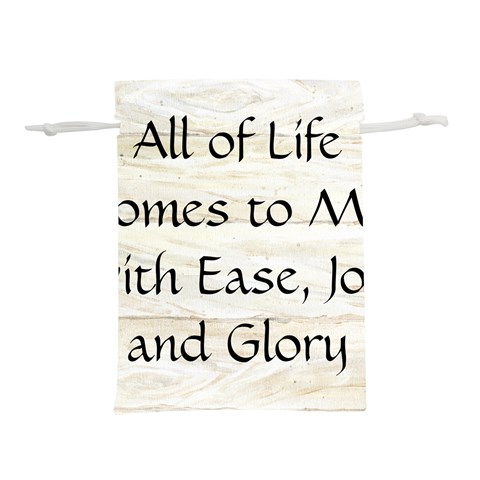 All of Life Come to Me with Ease Joy And Glory 1 Lightweight Drawstring Pouch (L) from ArtsNow.com Front