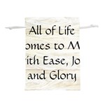 All of Life Come to Me with Ease Joy And Glory 1 Lightweight Drawstring Pouch (L)