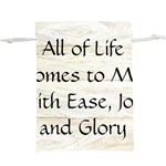 All of Life Come to Me with Ease Joy And Glory 1  Lightweight Drawstring Pouch (XL)