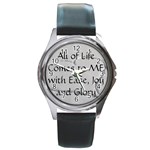 All of Life Come to Me with Ease Joy And Glory 2 Round Metal Watch