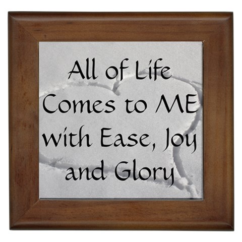 All of Life Come to Me with Ease Joy And Glory 2 Framed Tile from ArtsNow.com Front