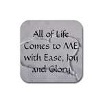 All of Life Come to Me with Ease Joy And Glory 2 Rubber Coaster (Square)