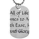 All of Life Come to Me with Ease Joy And Glory 2 Dog Tag (One Side)