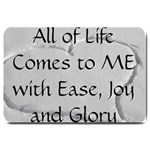 All of Life Come to Me with Ease Joy And Glory 2 Large Doormat 