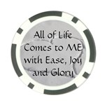 All of Life Come to Me with Ease Joy And Glory 2 Poker Chip Card Guard (10 pack)