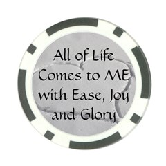 All of Life Come to Me with Ease Joy And Glory 2 Poker Chip Card Guard (10 pack) from ArtsNow.com Back