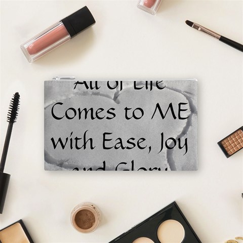 All of Life Come to Me with Ease Joy And Glory 2 Cosmetic Bag (Small) from ArtsNow.com Front