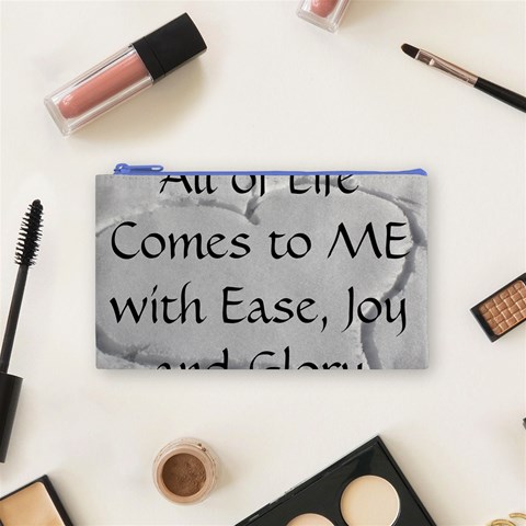 All of Life Come to Me with Ease Joy And Glory 2 Cosmetic Bag (Small) from ArtsNow.com Front
