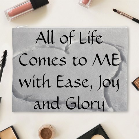 All of Life Come to Me with Ease Joy And Glory 2 Cosmetic Bag (XL) from ArtsNow.com Front