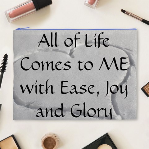 All of Life Come to Me with Ease Joy And Glory 2 Cosmetic Bag (XL) from ArtsNow.com Front