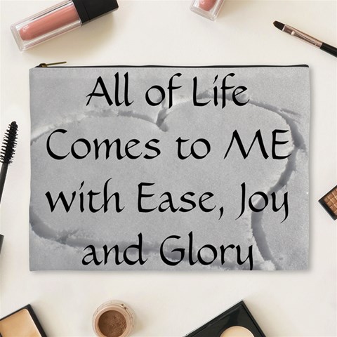 All of Life Come to Me with Ease Joy And Glory 2 Cosmetic Bag (XL) from ArtsNow.com Front