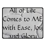 All of Life Come to Me with Ease Joy And Glory 2 Fleece Blanket (Small)