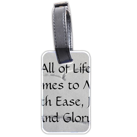 All of Life Come to Me with Ease Joy And Glory 2 Luggage Tag (two sides) from ArtsNow.com Back