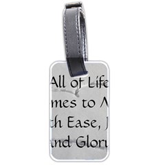 All of Life Come to Me with Ease Joy And Glory 2 Luggage Tag (two sides) from ArtsNow.com Back