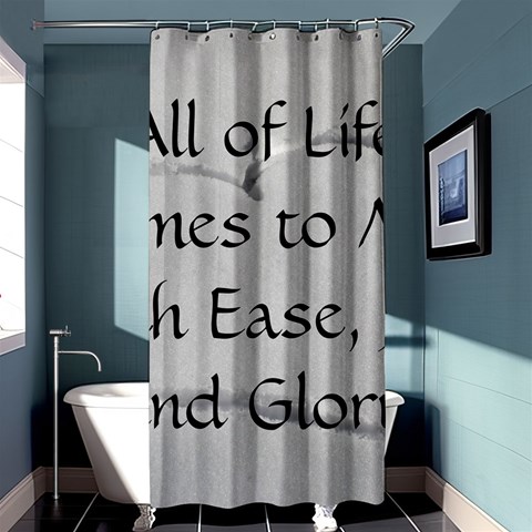 All of Life Come to Me with Ease Joy And Glory 2 Shower Curtain 36  x 72  (Stall)  from ArtsNow.com Curtain(36 X72 ) - 33.26 x66.24  Curtain(36 X72 )