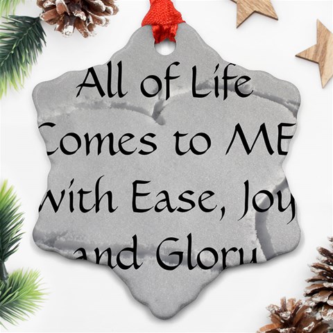 All of Life Come to Me with Ease Joy And Glory 2 Snowflake Ornament (Two Sides) from ArtsNow.com Front