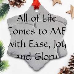 All of Life Come to Me with Ease Joy And Glory 2 Snowflake Ornament (Two Sides) from ArtsNow.com Back