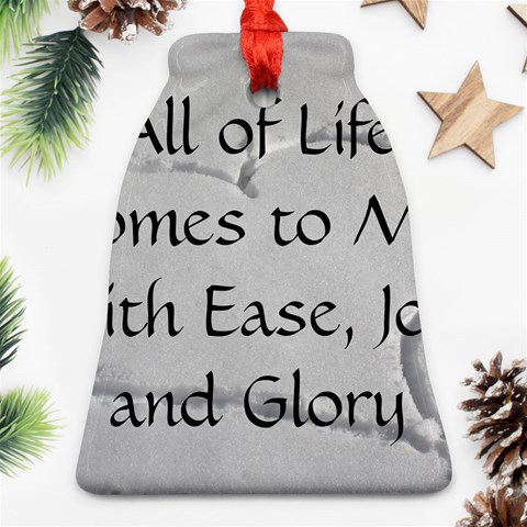 All of Life Come to Me with Ease Joy And Glory 2 Bell Ornament (Two Sides) from ArtsNow.com Back