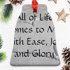 All of Life Come to Me with Ease Joy And Glory 2 Bell Ornament (Two Sides) from ArtsNow.com Back