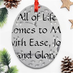 All of Life Come to Me with Ease Joy And Glory 2 Oval Filigree Ornament (Two Sides) from ArtsNow.com Back
