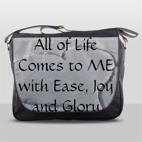 All of Life Come to Me with Ease Joy And Glory 2 Messenger Bag from ArtsNow.com Front