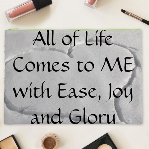All of Life Come to Me with Ease Joy And Glory 2 Cosmetic Bag (XXL) from ArtsNow.com Front