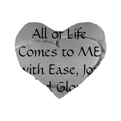 All of Life Come to Me with Ease Joy And Glory 2 Standard 16  Premium Heart Shape Cushions from ArtsNow.com Back