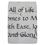 All of Life Come to Me with Ease Joy And Glory 2 Removable Flap Cover (S)