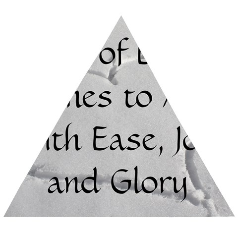 All of Life Come to Me with Ease Joy And Glory 2 Wooden Puzzle Triangle from ArtsNow.com Front
